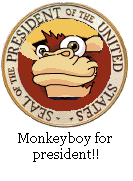 MonkeyBwoy 4 President!