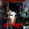 Other cool songs (unreleased spngs/compilation songs/live on the radio songs/song on the new CD)