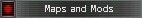 Maps and Mods