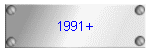 1991+