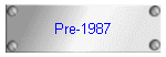 Pre-1987