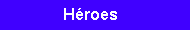 qui�nes  fueron  nuestros  h�roes