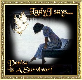 Denise is a Survivor Award by LadyJ