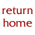 return home