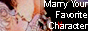 Click Here to Marry your FAVORITE Character(s)!