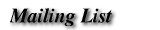 Mailing List