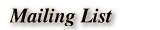 Mailing List