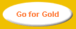  Go for Gold 