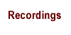 Recordings