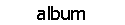 pics\album.gif (1157 bytes)