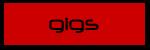 gigs