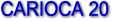 CARIOCA 20