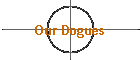 Our Dogues