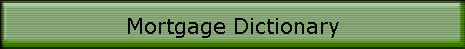 Mortgage Dictionary