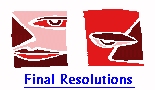 Final Resolutions