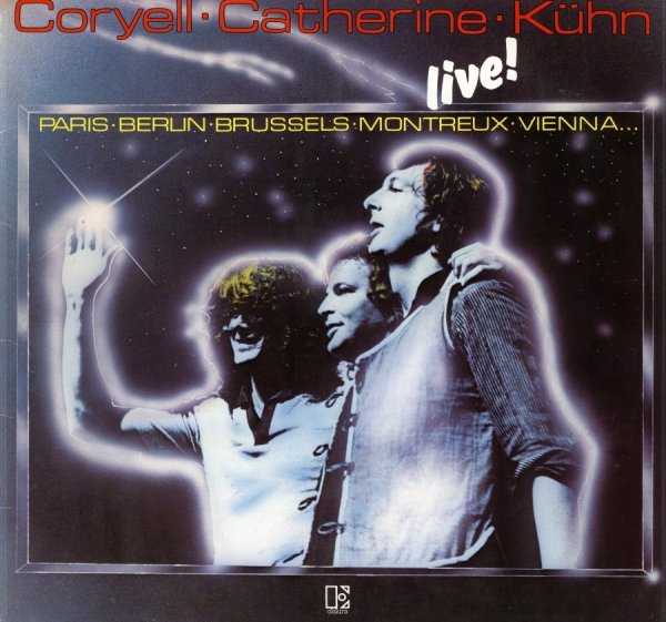 Coryell, Catherine, Kuhn - Live! - 1980