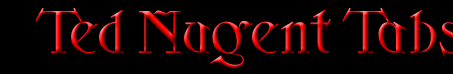 Ted Nugent Tabs