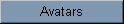 This site that contains my custom avatars that I've made. If you don't know what an "avatar" is, then enter for more info.