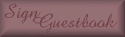 [SIGN GUESTBOOK]