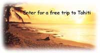 Enter for a free trip to Tahiti