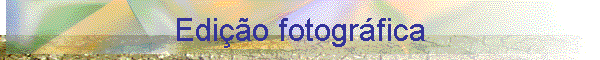 Edi��o fotogr�fica