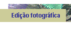 Edi��o fotogr�fica