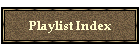 Playlist Index