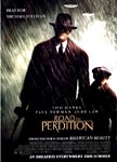 Road to Perdition - (R) - Drama and Crime/Gangster - Starring: Tom Hanks, Jude Law, Paul Newman