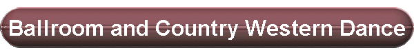Ballroom and Country Western Dance