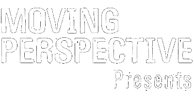 Moving Perspective presents
