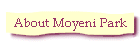 About Moyeni Park