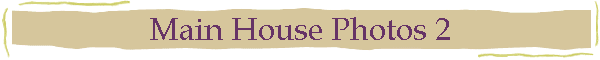 Main House Photos 2