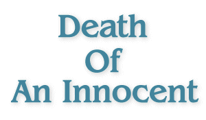 Death Of An Innocent.