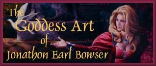 The Goddess Art By Jonathon Earl Bowser !