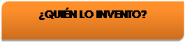 Reservado: �QUI�N LO INVENTO?