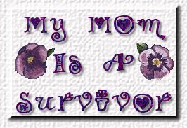 My Mom Is A Survivor