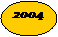 Oval: 2004