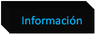 Cuadro de texto: Informaci�n