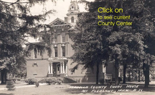 This is how the Isabella County Court House
 appeared after the additions were completed