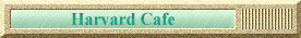 Harvard Cafe