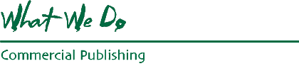 What We Do: Commercial Publishing