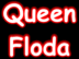 Queen Floda, front center.