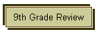 9th Grade Review