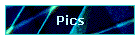 Pics