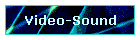 Video-Sound