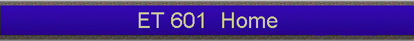 ET 601  Home