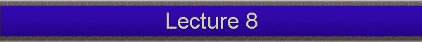 Lecture 8