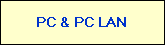 PC & PC LAN