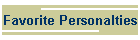 Favorite Personalties