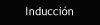 Inducci�n